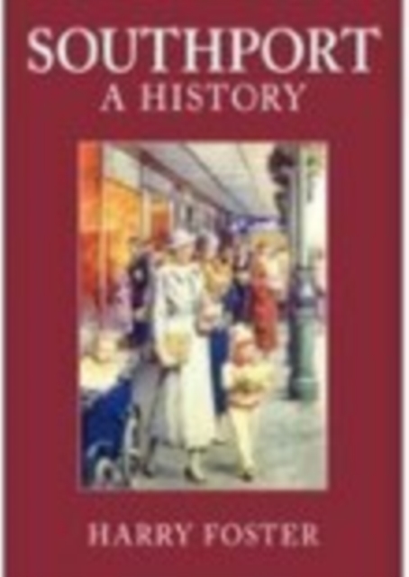 Southport: A History, Hardback Book
