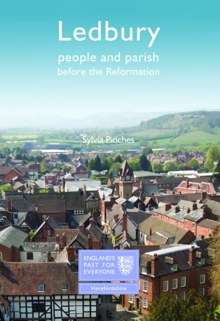 Ledbury : People and Parish before the Reformation, Paperback / softback Book