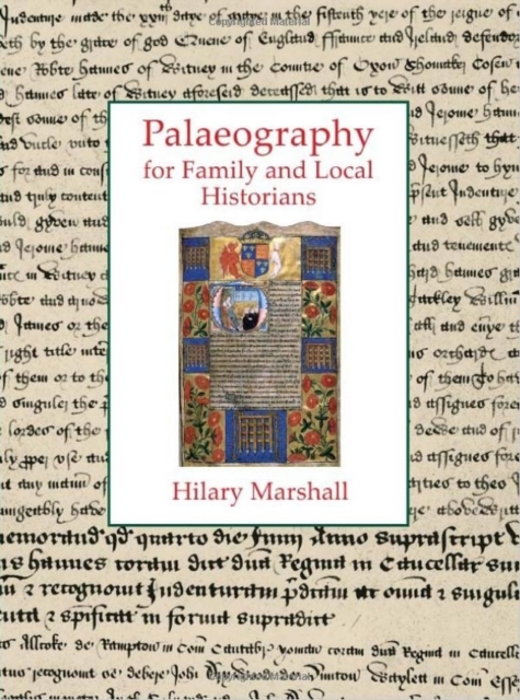 Palaeography for Family and Local Historians, Paperback / softback Book