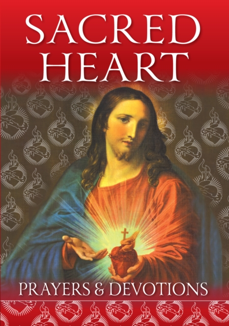 Sacred Heart : Prayers and Devotions, Paperback / softback Book