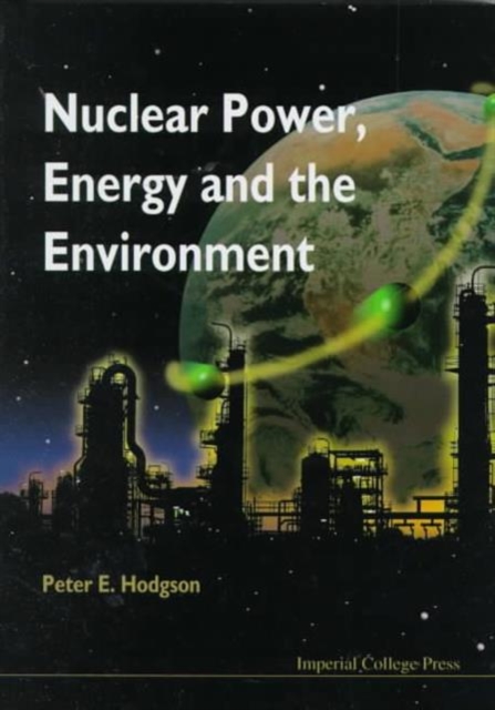 Nuclear Power, Energy And The Environment, Hardback Book