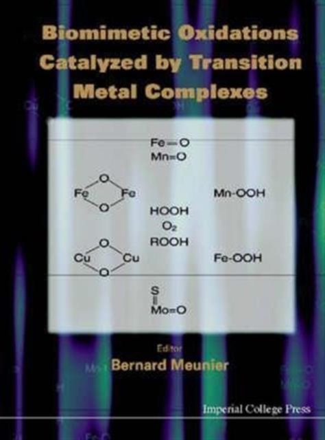Biomimetic Oxidations Catalyzed By Transition Metal Complexes, Hardback Book