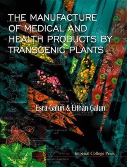 Manufacture Of Medical And Health Products By Transgenic Plants, Paperback / softback Book
