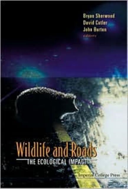 Wildlife And Roads: The Ecological Impact, Hardback Book