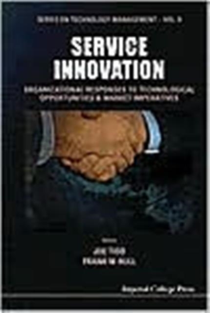 Service Innovation: Organizational Responses To Technological Opportunities And Market Imperatives, Hardback Book