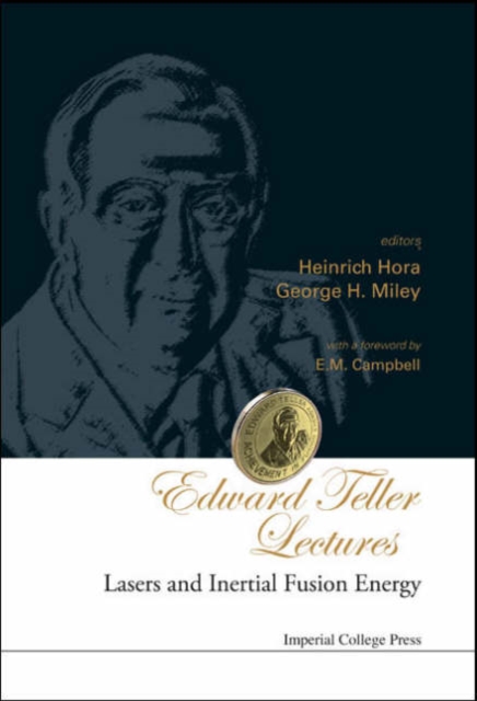 Edward Teller Lectures: Lasers And Inertial Fusion Energy, Hardback Book