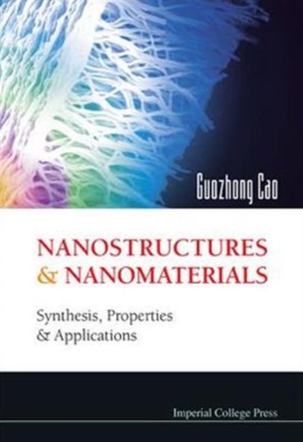 Nanostructures And Nanomaterials: Synthesis, Properties And Applications, Paperback / softback Book