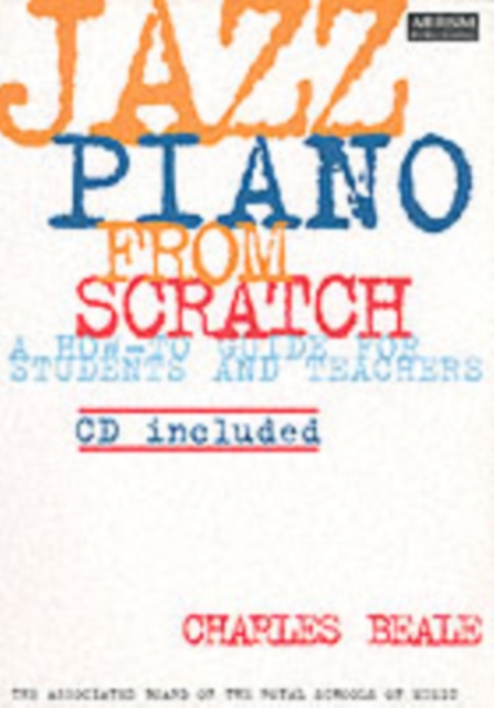 Jazz Piano from Scratch : a how-to guide for students and teachers, Sheet music Book