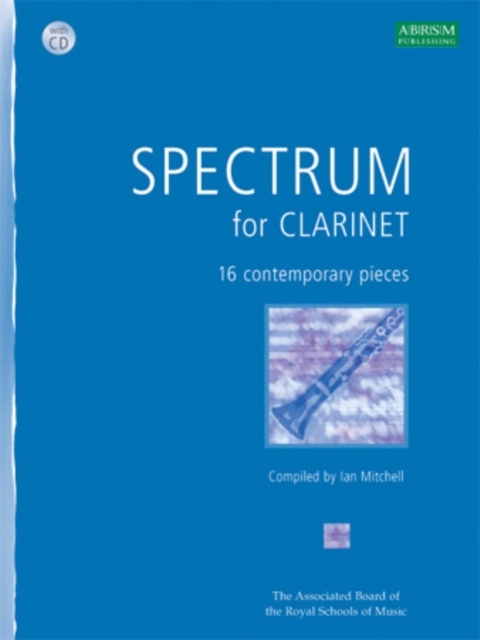 Spectrum for Clarinet with CD : 16 contemporary pieces, Multiple-component retail product Book