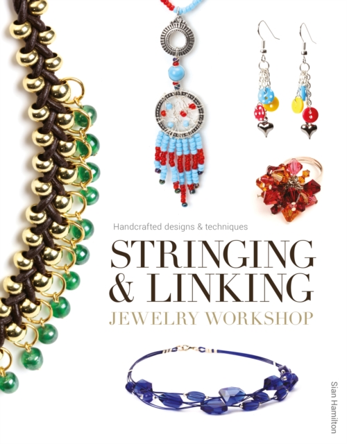 Stringing & Linking Jewelry Workshop, Paperback / softback Book