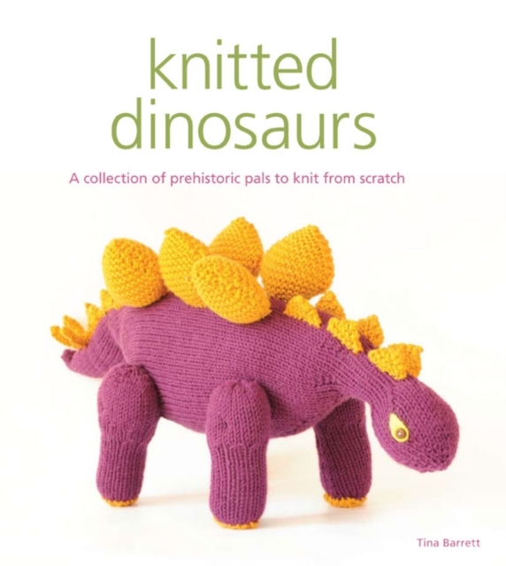 Knitted Dinosaurs, Paperback / softback Book