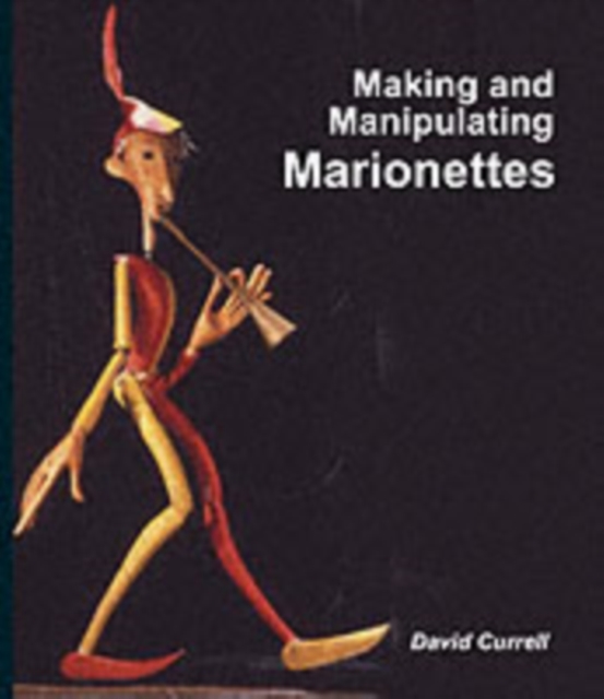 Making and Manipulating Marionettes, Hardback Book