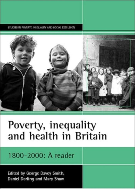 Poverty, inequality and health in Britain: 1800-2000 : A reader, Paperback / softback Book