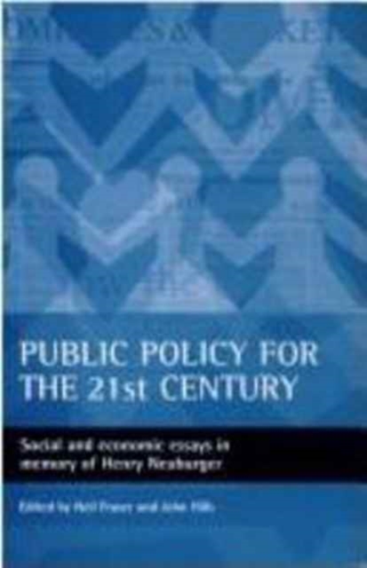 Public policy for the 21st century : Social and economic essays in memory of Henry Neuburger, Paperback / softback Book