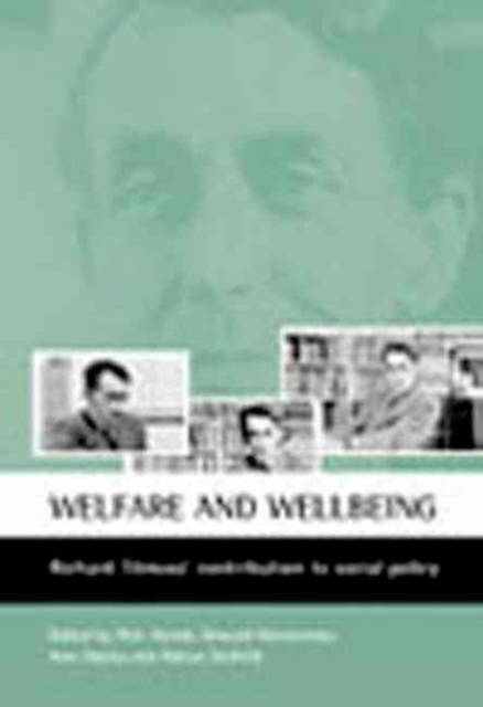 Welfare and wellbeing : Richard Titmuss's contribution to social policy, Paperback / softback Book