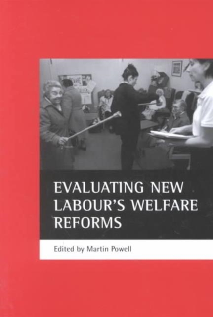 Evaluating New Labour's welfare reforms, Paperback / softback Book