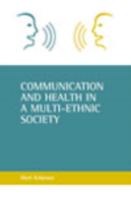 Communication and health in a multi-ethnic society, Paperback / softback Book