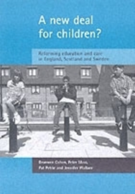 A new deal for children? : Re-forming education and care in England, Scotland and Sweden, PDF Book
