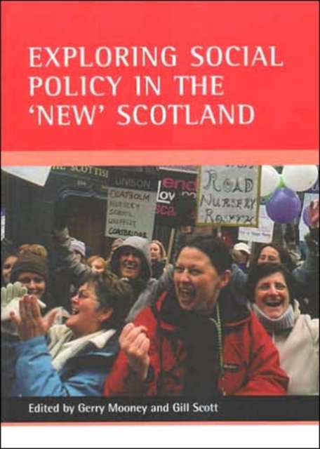 Exploring social policy in the 'new' Scotland, Paperback / softback Book