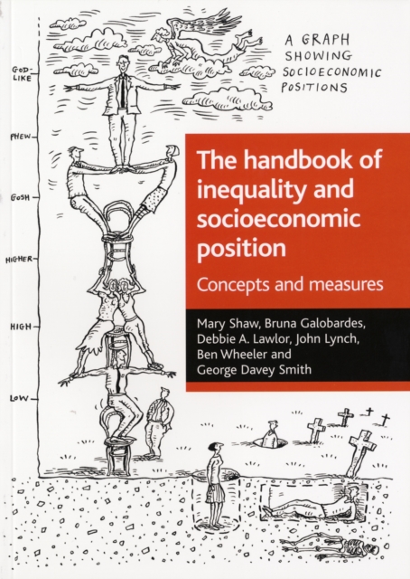 The handbook of inequality and socioeconomic position : Concepts and measures, Paperback / softback Book