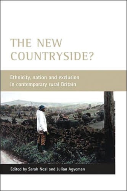 The new countryside? : Ethnicity, nation and exclusion in contemporary rural Britain, Paperback / softback Book
