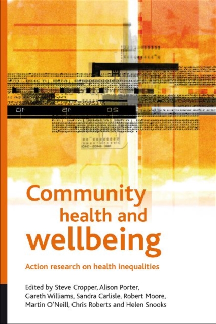 Community health and wellbeing : Action research on health inequalities, Paperback / softback Book