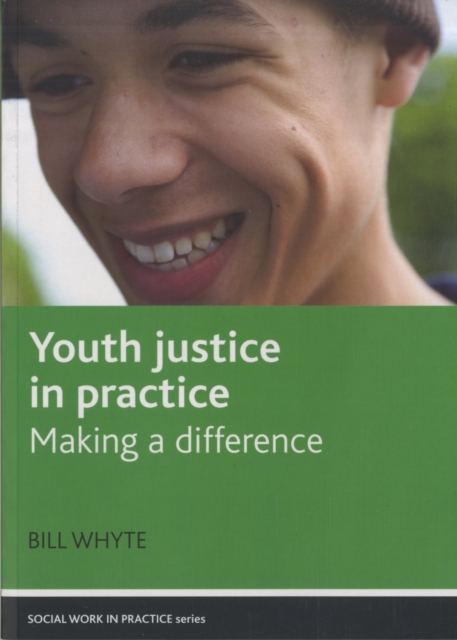 Youth justice in practice : Making a difference, Paperback / softback Book