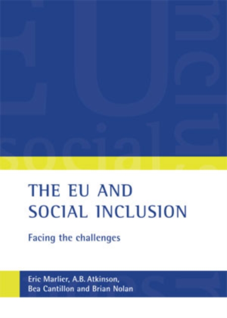 The EU and social inclusion : Facing the challenges, Hardback Book