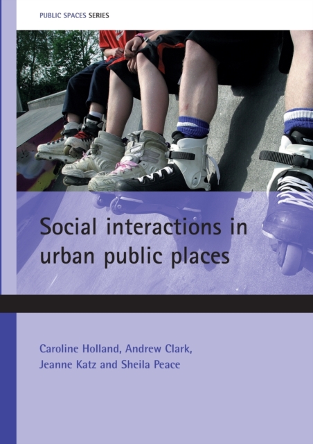 Social interactions in urban public places, Paperback / softback Book