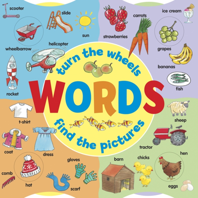 Words: Turn the Wheels - Find the Pictures, Board book Book