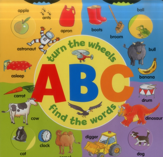 Abc: Turn the Wheels - Find the Words, Board book Book