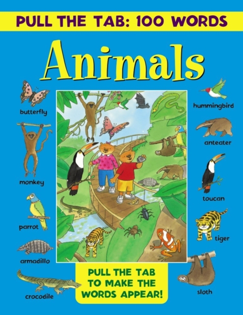 Pull the Tab 100 Words: Animals, Hardback Book