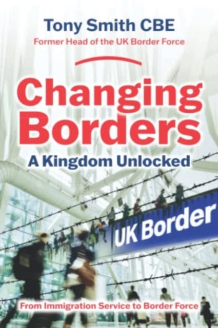Changing Borders : A Kingdom Unlocked, Paperback / softback Book