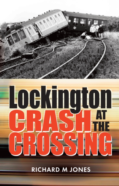 Lockington Crash at the Crossing, Paperback / softback Book