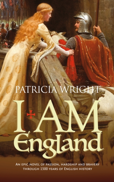I am England : An Epic Novel of Passion, Hardship and Bravery Through 1500 Years of English History, Paperback / softback Book