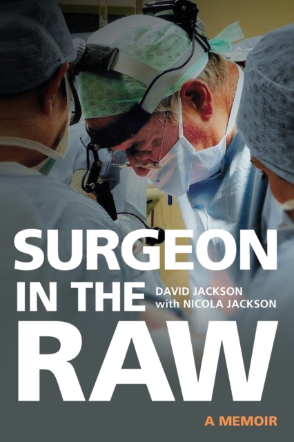 Surgeon in the Raw, Paperback / softback Book