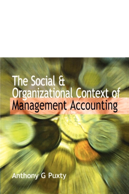Social and Organizational Context of Management Accounting, Paperback / softback Book