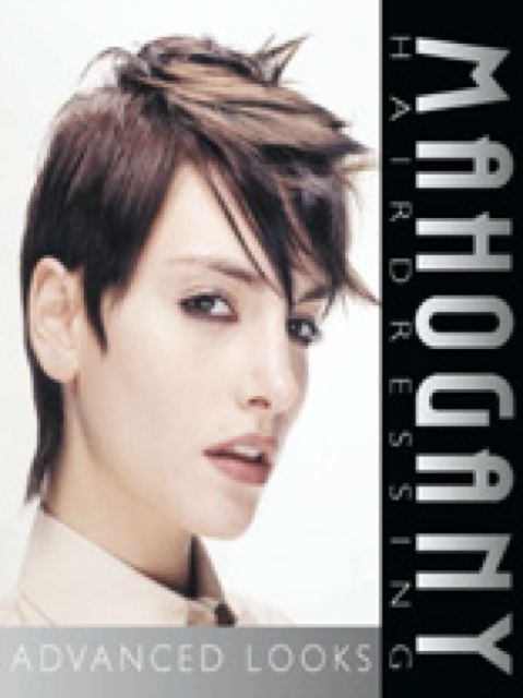 Mahogany Hairdressing : Advanced Looks, Hardback Book