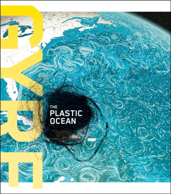 Gyre: the Plastic Ocean, Hardback Book