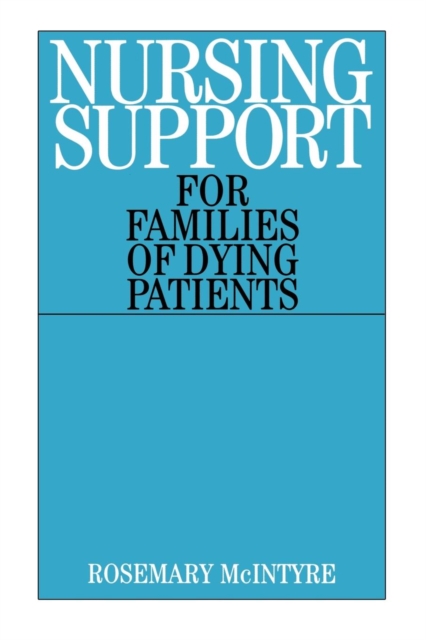 Nursing Support for Families of Dying Patients, Paperback / softback Book
