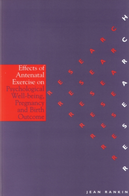 Effects of Antenatal Exercise on Psychological Well-Being, Pregnancy and Birth Outcome, Paperback / softback Book