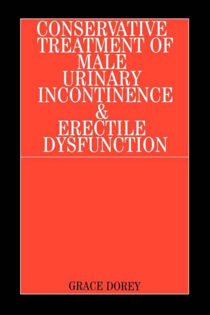Conservative Treatment of Male Urinary Incontinence and Erectile Dysfunction, Paperback / softback Book