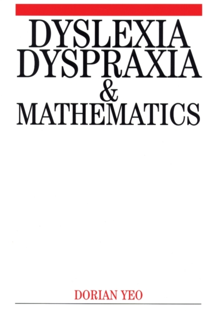 Dyslexia, Dyspraxia and Mathematics, Paperback / softback Book