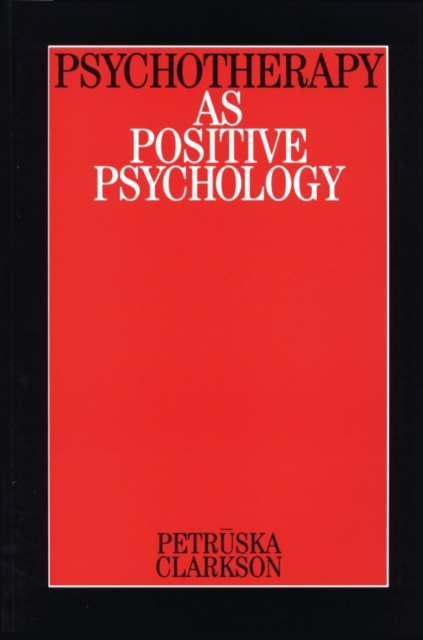 Psychotherapy as Positive Psychology, Paperback / softback Book