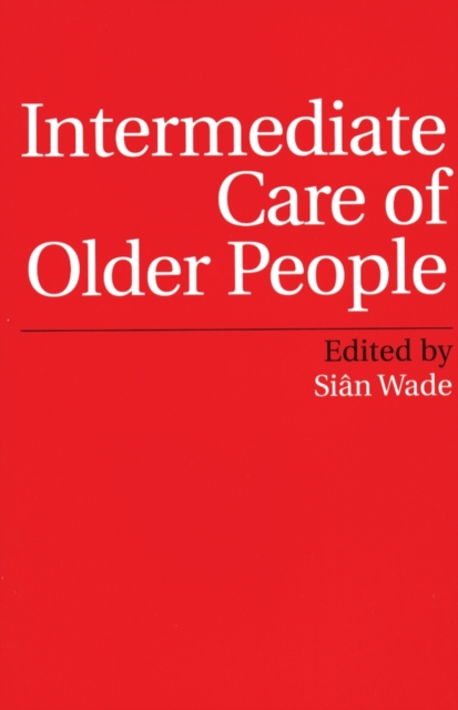 Intermediate Care of Older People, Paperback / softback Book