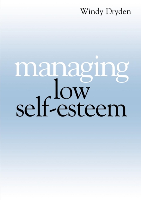 Managing Low Self Esteem, Paperback / softback Book