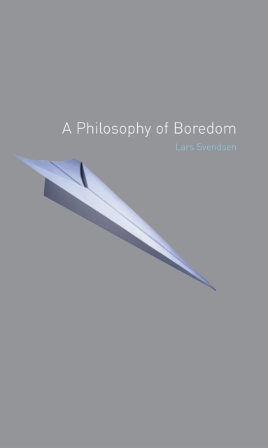 A Philosophy of Boredom, Paperback / softback Book
