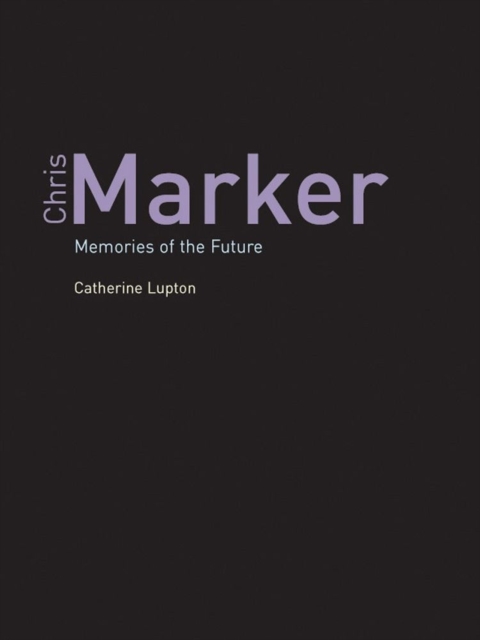 Chris Marker : The Geography of Memory, Paperback / softback Book