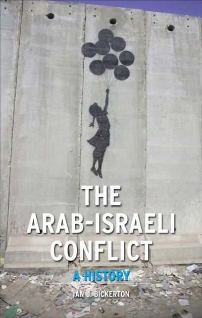 The Arab-Israeli Conflict : A History, Paperback / softback Book
