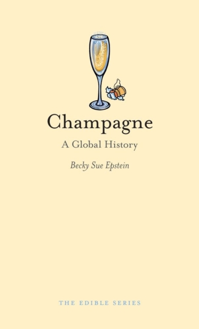 Champagne : A Global History, Hardback Book